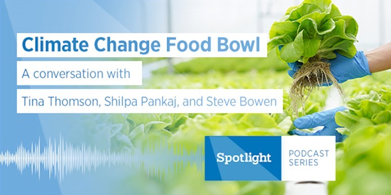 Spotlight Podcast: Global Food Bowl